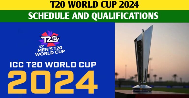 T20 WORLD CUP 2024 SCHEDULE, QUALIFICATIONS, AND TEAMS