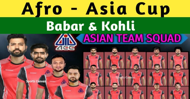 BABAR AZAM AND VIRAT KOHLI IN THE SAME TEAM, AFRO-ASIA CUP 2023 FORMAT, TEAMS, AND ALL DETAILS