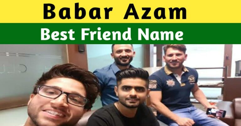 Who Is Babar Azam Best Friend – Babar Azam Best Friend Name