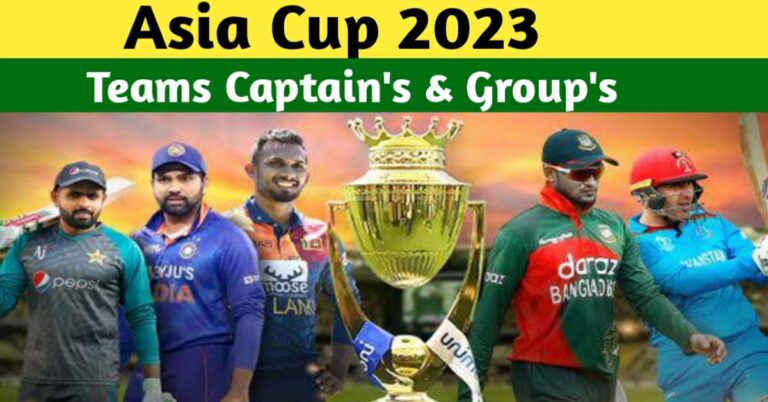 CRICKET ASIA CUP 2023 – TEAMS, GROUPS AND CAPTAINS