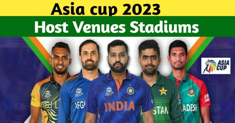 CRICKET ASIA CUP 2023 HOST AND VENUES, ALL STADIUMS DETAILS