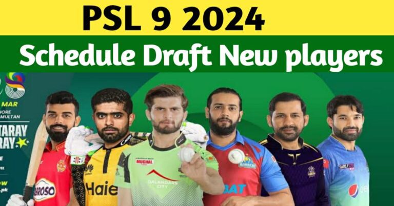 PSL 9 2024 Schedule, New Players & Draft
