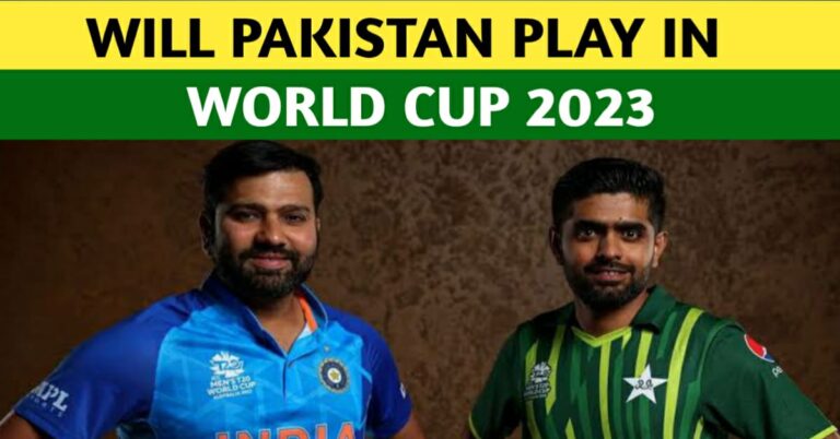 WILL PAKISTAN PLAY IN WORLD CUP 2023?