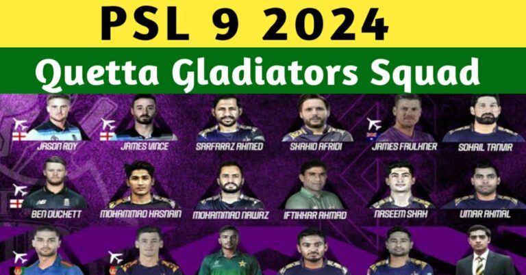 Quetta Gladiator Squad PSL 2024 – Quetta Gladiator Players List For PSL 9