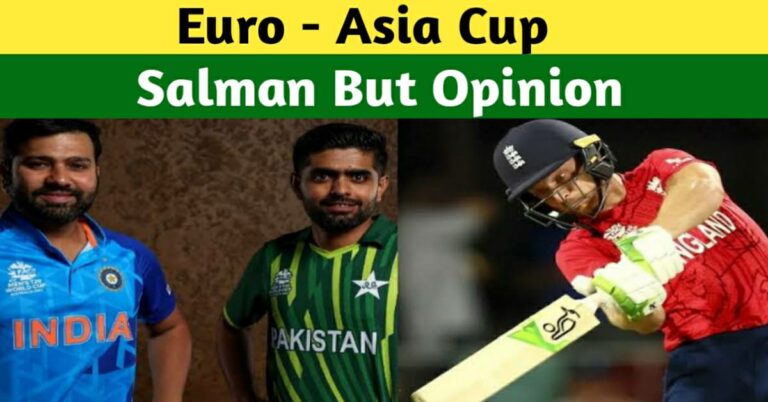 EURO-ASIA CUP 2023 – SALMAN BUTT REVEALS HIS THOUGHTS