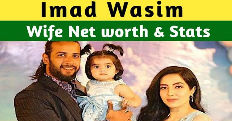 IMAD WASIM PROFILE – STATS, NET WORTH AND WIFE