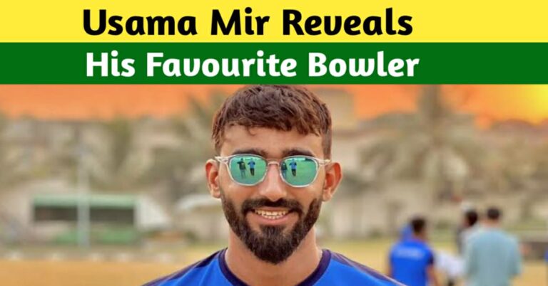 Usama Mir Reveals His Favorites Bowler & Also Talks About His Performances