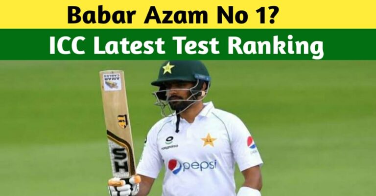 BABAR AZAM TAKES ANOTHER STEP TOWARDS THE #1 TEST RANK – ICC LATEST TEST RANKINGS