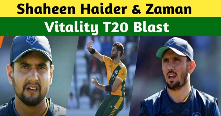 SHAHEEN AFRIDI SHINES ONCE AGAIN IN T20 BLAST, OUTCLASSING HAIDER ALI AND ZAMAN KHAN