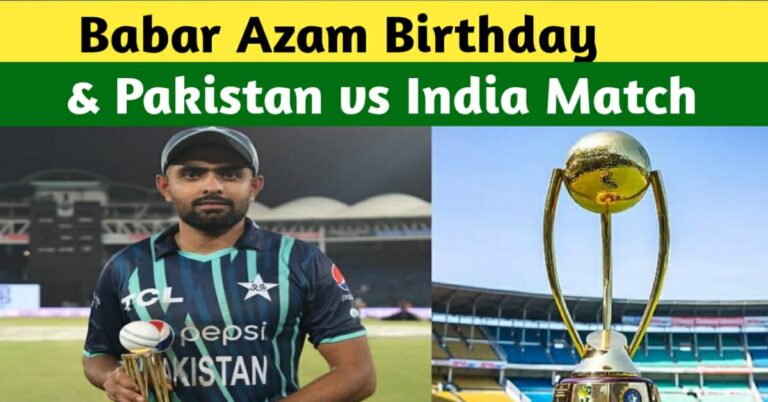 PAKISTAN TO FACE INDIA IN THE 2023 WORLD CUP ON BABAR AZAM’S BIRTHDAY