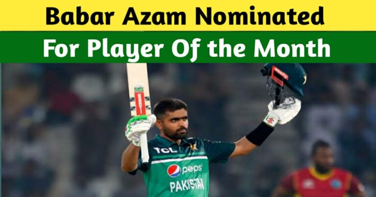 BABAR AZAM NOMINATED FOR THE ICC PLAYER OF THE MONTH AWARD