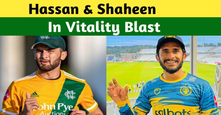 HASSAN ALI AND SHAHEEN AFRIDI WITH IMPRESSIVE PERFORMANCES IN VITALITY BLAST