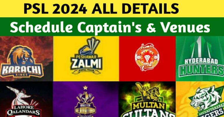 PSL 2024 Schedule, Venues, Drafts, Owners, Captains, International Players, And All Details