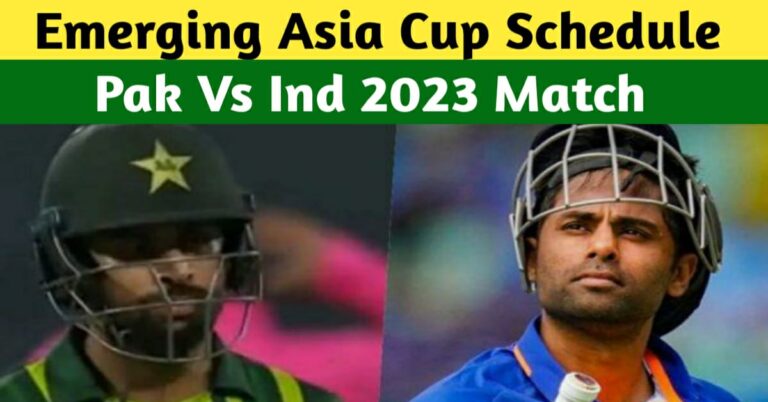 Emerging Asia Cup 2023 Schedule – Pak Vs Ind 2023 Match