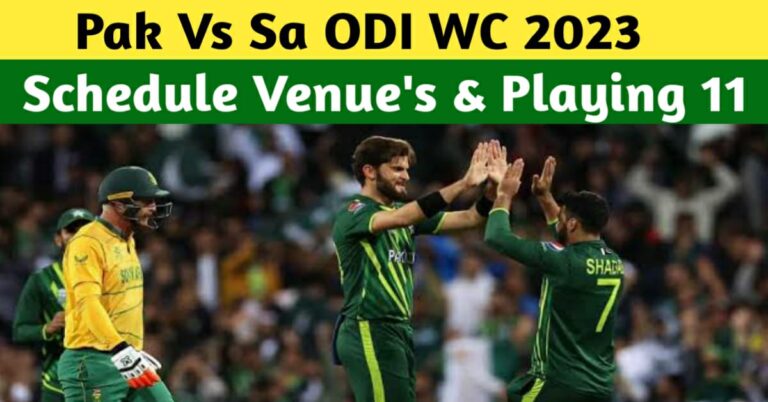 Pakistan Vs South Africa World Cup 2023 – Schedule, Dates, Timings, Playing XI, Live Streaming, And All Details