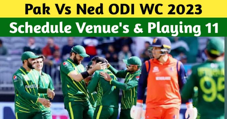 Pakistan Vs Netherlands World Cup 2023 – Schedule, Dates, Timings, Playing XI, Live Streaming, And All Details