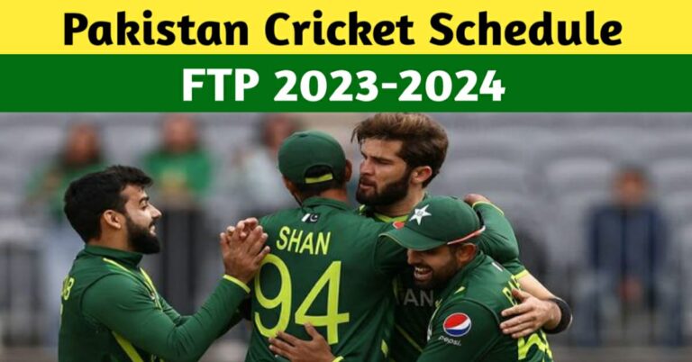 Pakistan Cricket Schedule 2023 To 2024 – Pak FTP 2023 – 24
