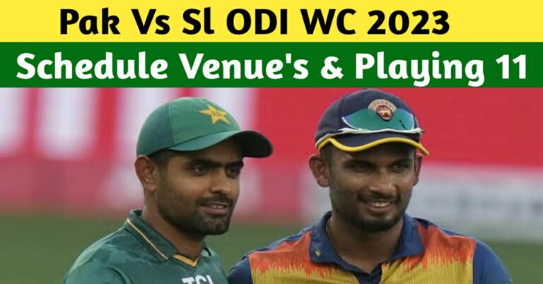 Pakistan Vs Sri lanka World Cup 2023 – Schedule, Dates, Timings, Playing XI, Live Streaming, And All Details