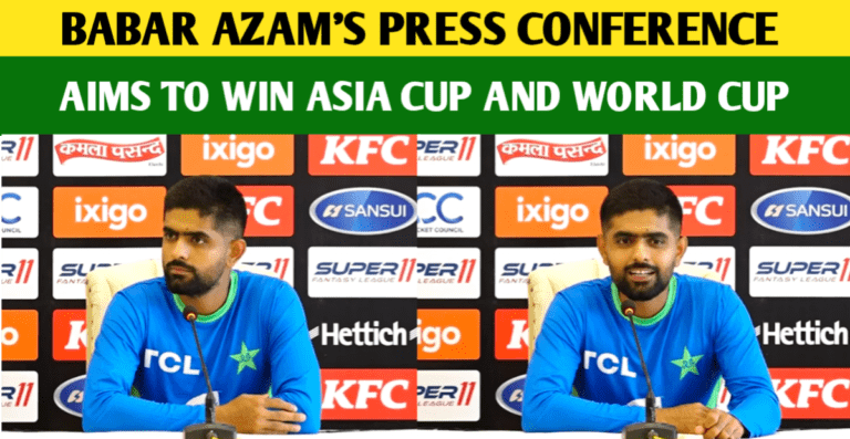 Babar Azam Aims To Win The Asia Cup And World Cup
