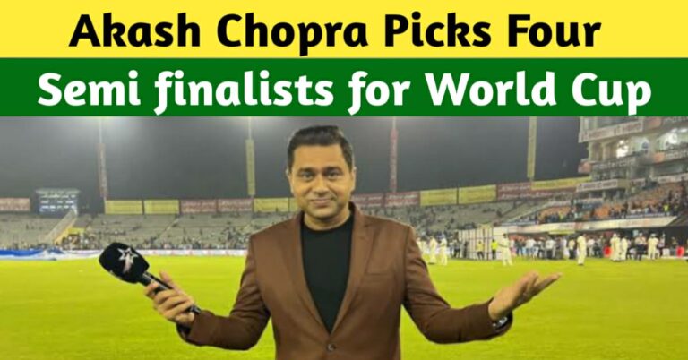 Aakash Chopra Picks His Four Semi-Finalists For The ICC World Cup 2023