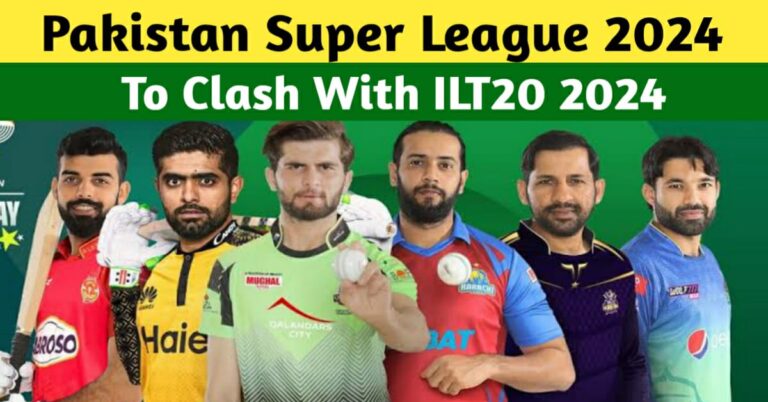 Pakistan Super League 2024 – PSL 2024 To Clash With ILT20 2024