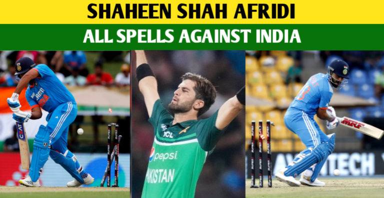 Shaheen Afridi’s Performances Against India: All Spells Of Shaheen Vs India