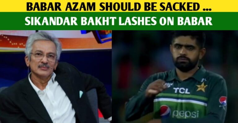 Babar Azam Should Be Sacked If Pakistan Doesn’t Win World Cup 2023 – Sikandar Bakht