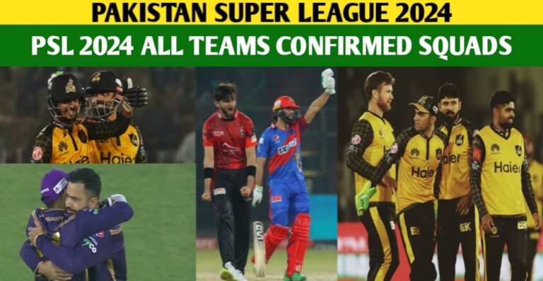 All Confirmed Teams Of The PSL 2024: PSL 2024 Squads And Team Details