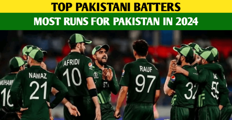 Most Runs For Pakistan In Intl Cricket In 2024 – Highest Runs Scorer For Pakistan In 2024